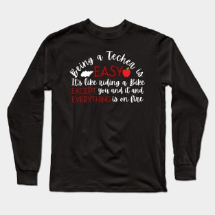 Being a Teacher is Easy Long Sleeve T-Shirt